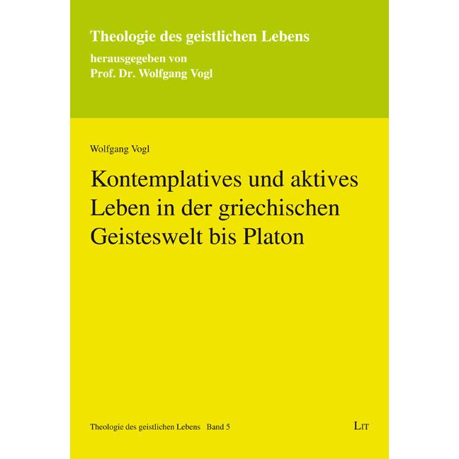 Vogl:Kontemplatives und aktives Leben i, Sachbücher von Wolfgang Vogl