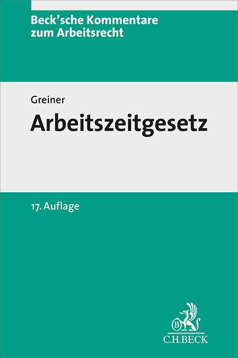 Produktbild Arbeitszeitgesetz (ArbZG), Kommentar (Deutsch, Dirk/Greiner, Neumann, Stefan, 2025)