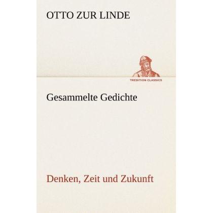 Gesammelte Gedichte, Belletristik von Otto zur Linde