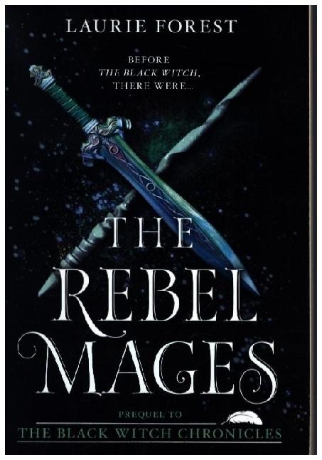 Produktbild Forest:The Rebel Mages (Englisch, Laurie Forest, 2019)