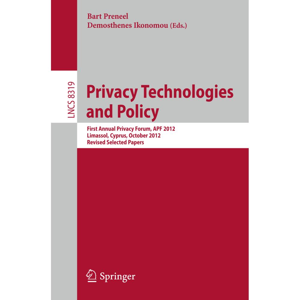 Privacy Technologies and Policy, Fachbücher von Demosthenes Ikonomou, Bart Preneel