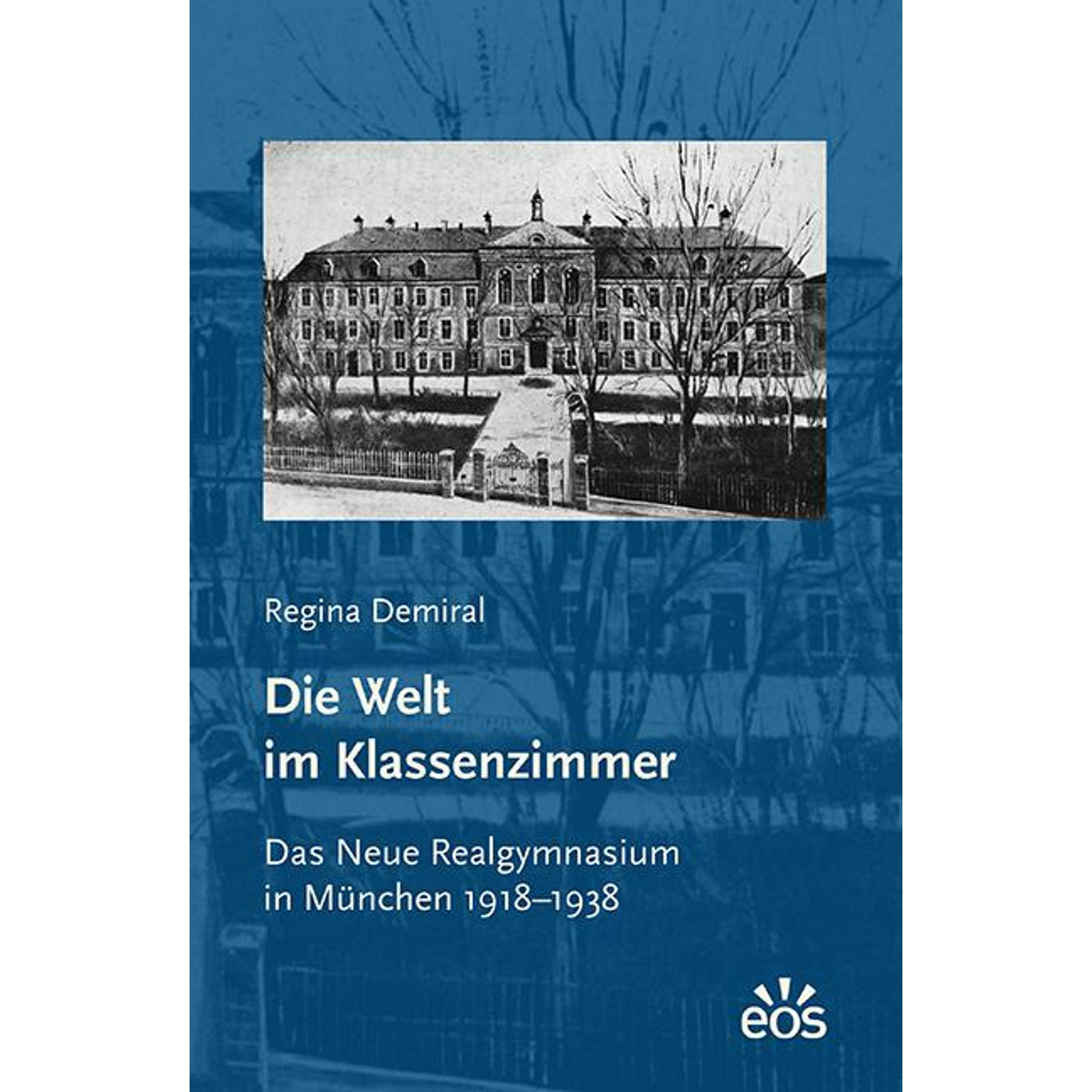Die Welt im Klassenzimmer. Das Neue Realgymnasium in Mnchen 1918-1938, Schulbücher von Regina Demiral