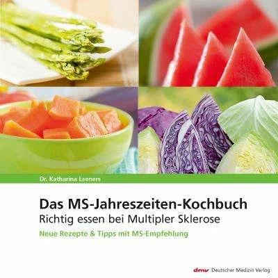 Produktbild Das MS-Jahreszeiten-Kochbuch (Deutsch, Dr. Katharina Leeners, Katharina Leeners, 2015)