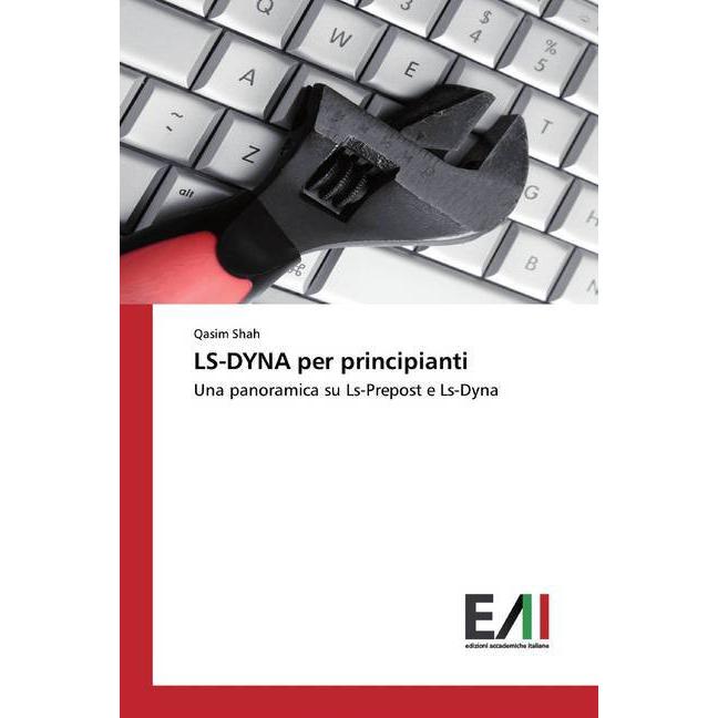 LS-DYNA per principianti, Ratgeber von Qasim Shah