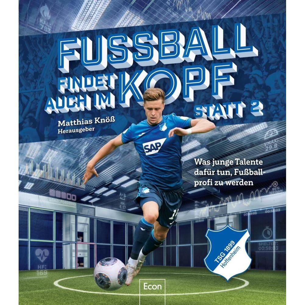 Fussball findet auch im Kopf statt 2 TSG Hoffenheim, Sachbücher von Matthias Knöss