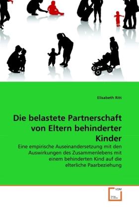 Actual product image Die belastete Partnerschaft von Eltern behinderter Kinder (German, Elisabeth Ritt, 2010)