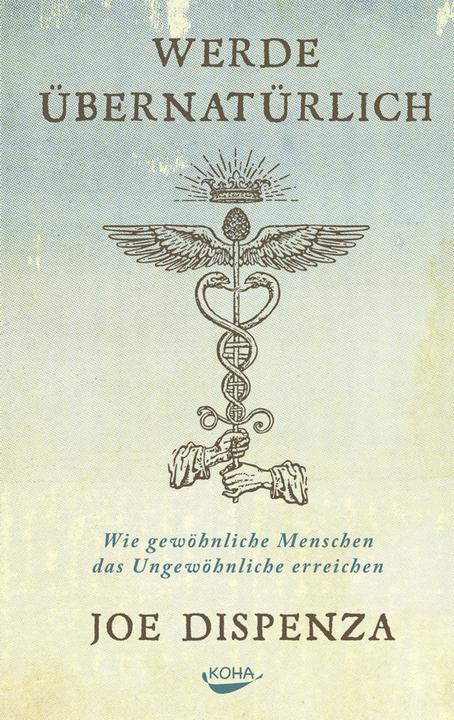 Werde übernatürlich (Tedesco, Joe Dispenza, 2017)