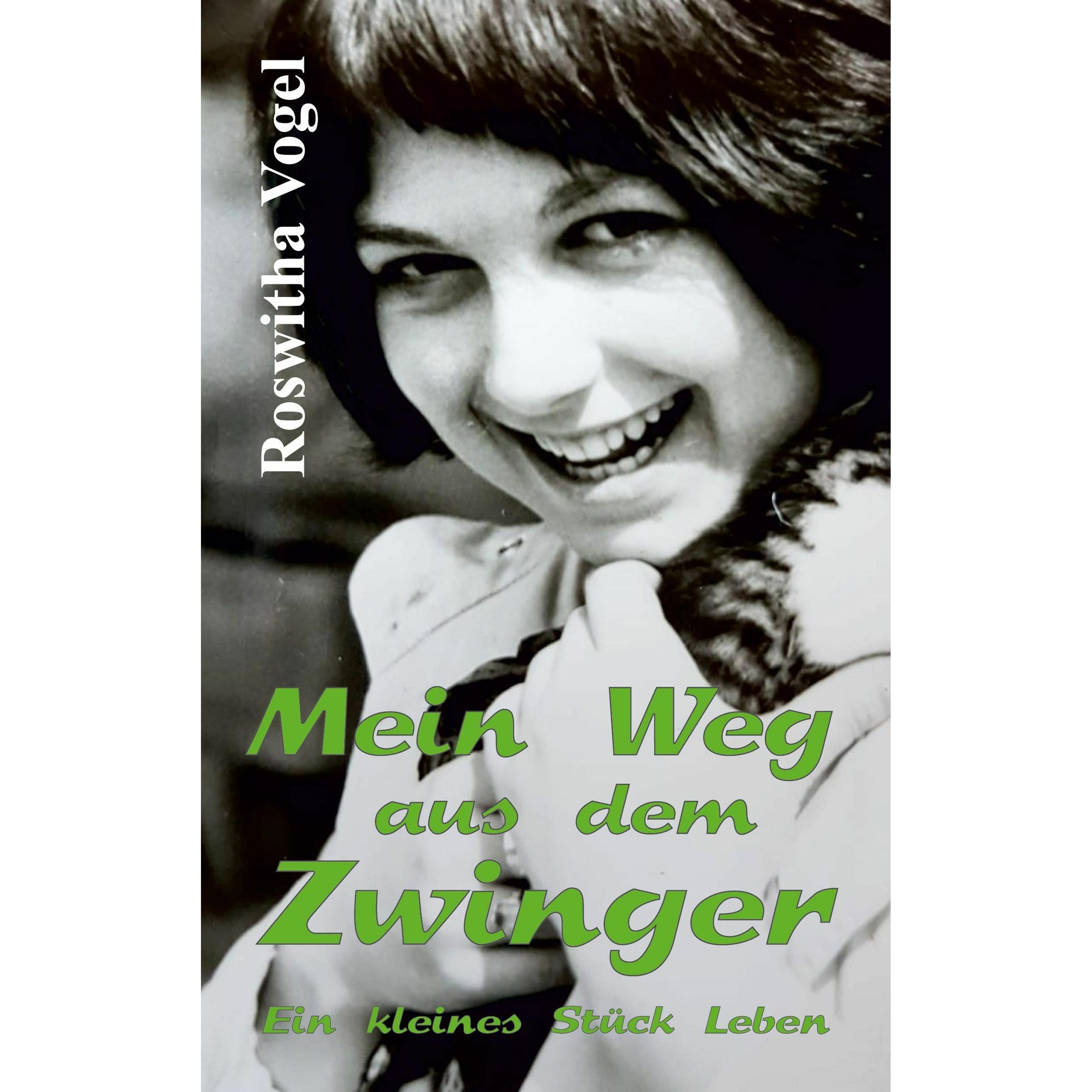 Thumbnail - Mein Weg aus dem Zwinger, Belletristik von Roswitha Vogel