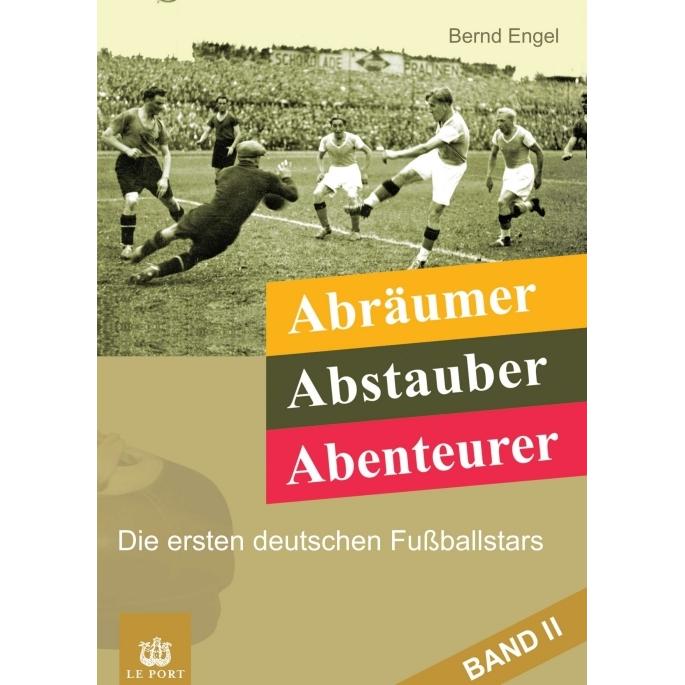 Abräumer, Abstauber, Abenteurer. Band II, Ratgeber von Bernd Engel