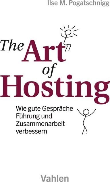 Produktbild The Art of Hosting (Deutsch, Ilse M. Pogatschnigg, 2021)