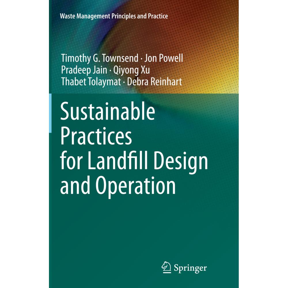 Thumbnail - Sustainable Practices for Landfill Design and Operation, Fachbücher von Jon Powell, Debra Reinhart, Pradeep Jain, Timoth...