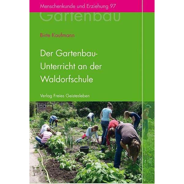 Der Gartenbauunterricht an der Waldorfschule, Fachbücher von Birte Kaufmann