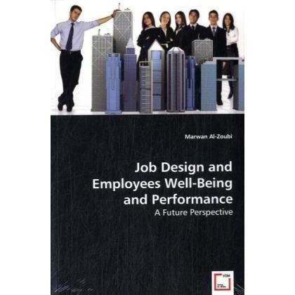 Job Design and Employees Well-Being and Performance, Sachbücher
