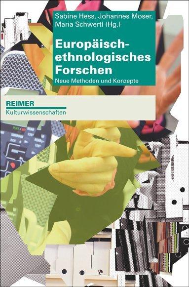 Produktbild Europäisch-ethnologisches Forschen (Deutsch, Maria Schwertl, Sabine Moser Hess, 2013)