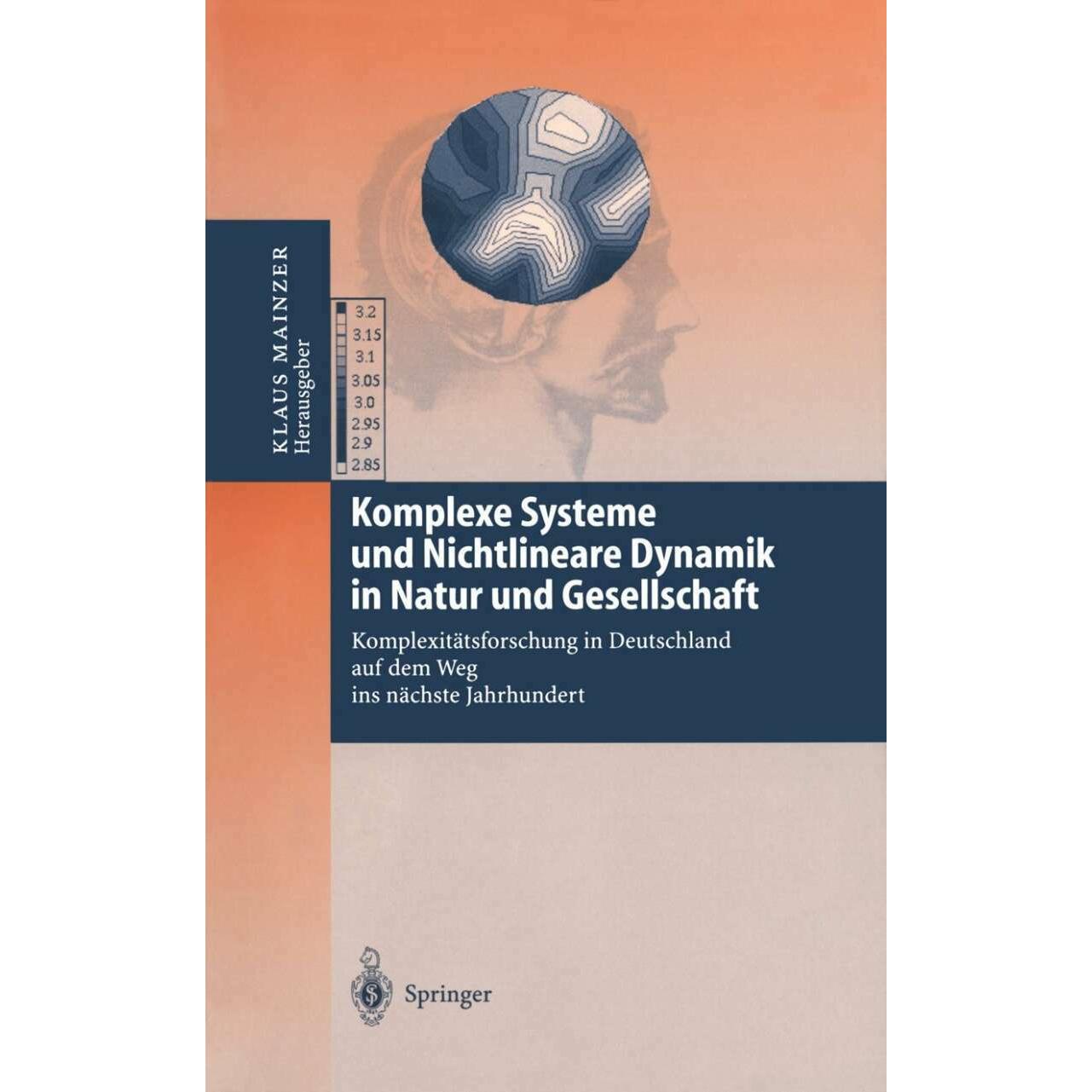 Komplexe Systeme und Nichtlineare Dynamik in Natur und Gesellschaft, Fachbücher von Klaus Mainzer