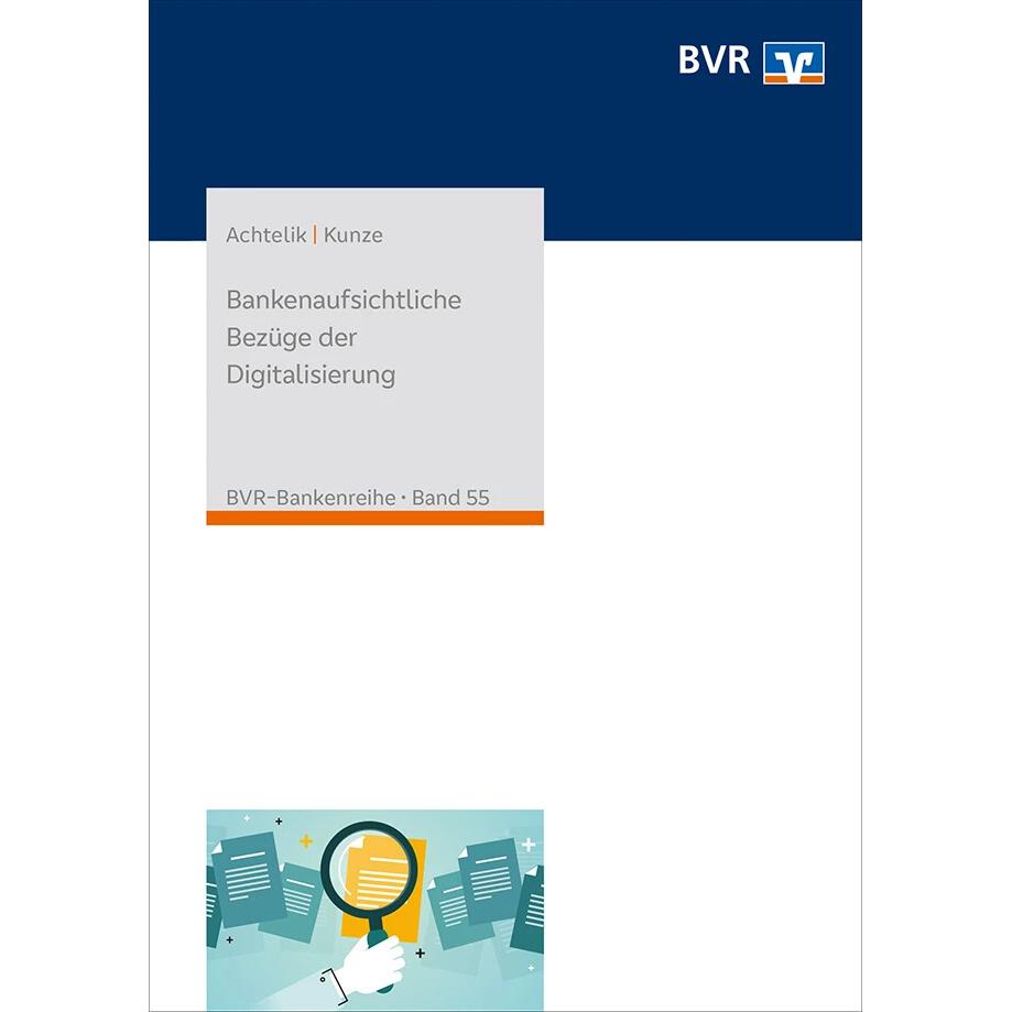 Thumbnail - Bankenaufsichtliche Bezüge der Digitalisierung, Fachbücher von Christoph Kunze, Olaf Achtelik
