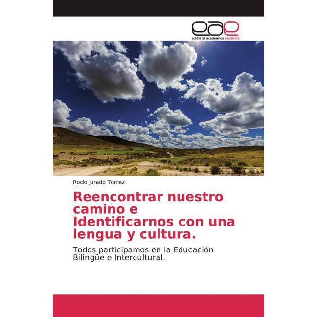 Reencontrar nuestro camino e Identificarnos con una lengua y cultura., Fachbücher von Rocio Jurado Torrez