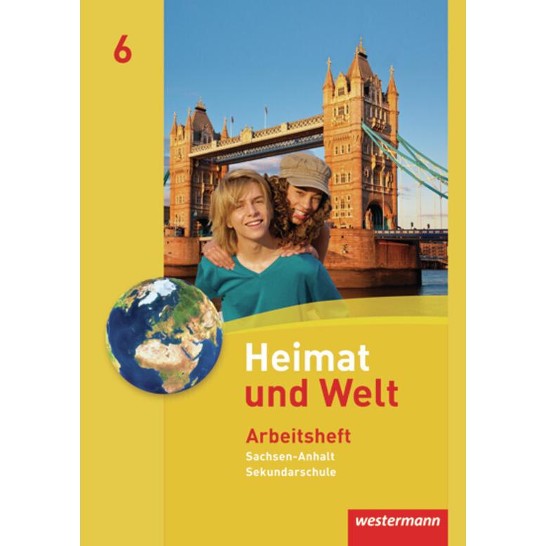 AH Heimat und Welt 6 SKS ST, Schulbücher von Evelyn Dieckmann, Ines Schmidt, Heike Köppe, Anne-Kathrin Lindau