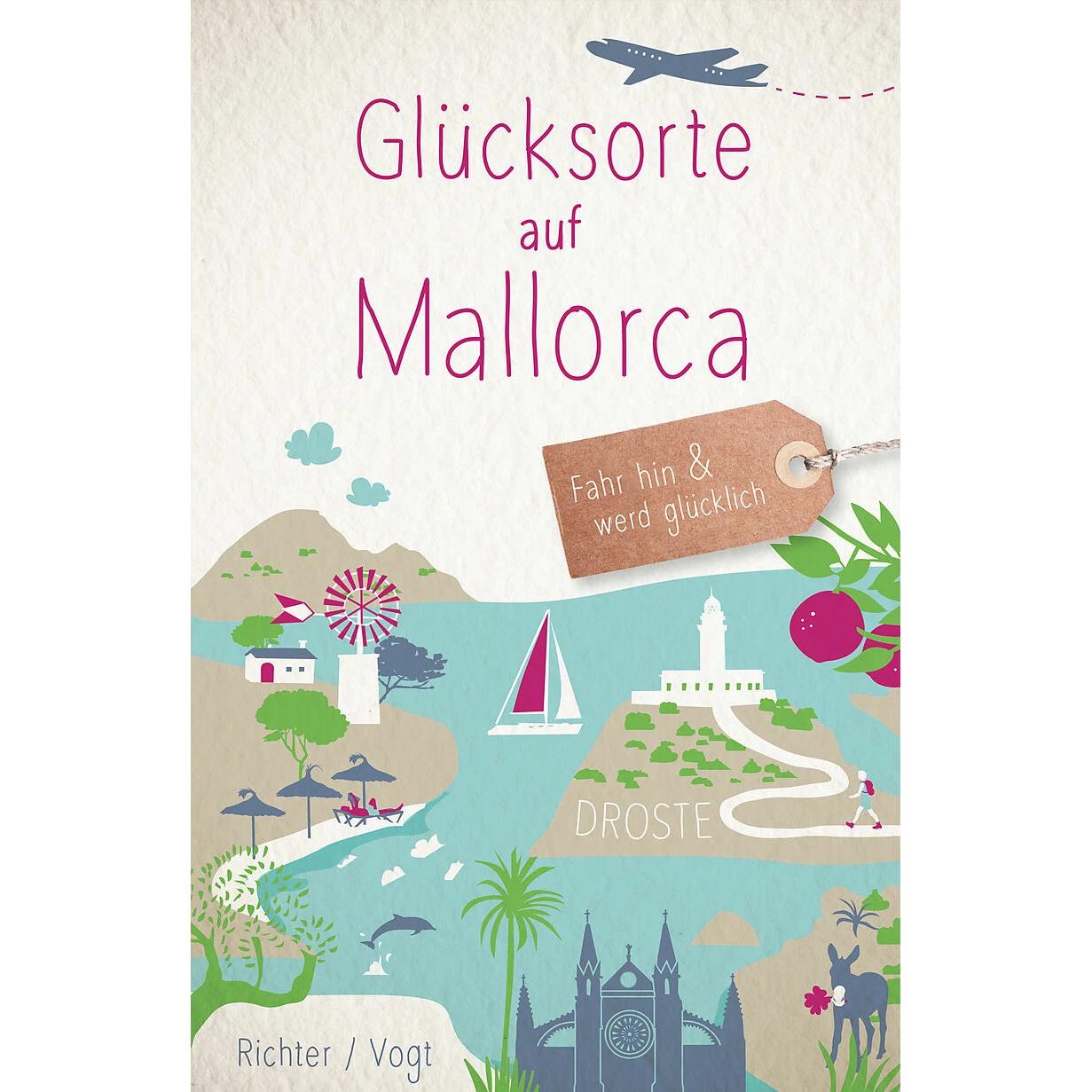Glücksorte auf Mallorca, Ratgeber von Katharina Richter, Martina Richter Vogt