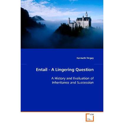 Entail - A Lingering Question, Fachbücher von Kenneth Tingey