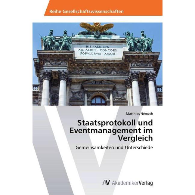 Staatsprotokoll und Eventmanagement im Vergleich, Fachbücher von Matthias Németh