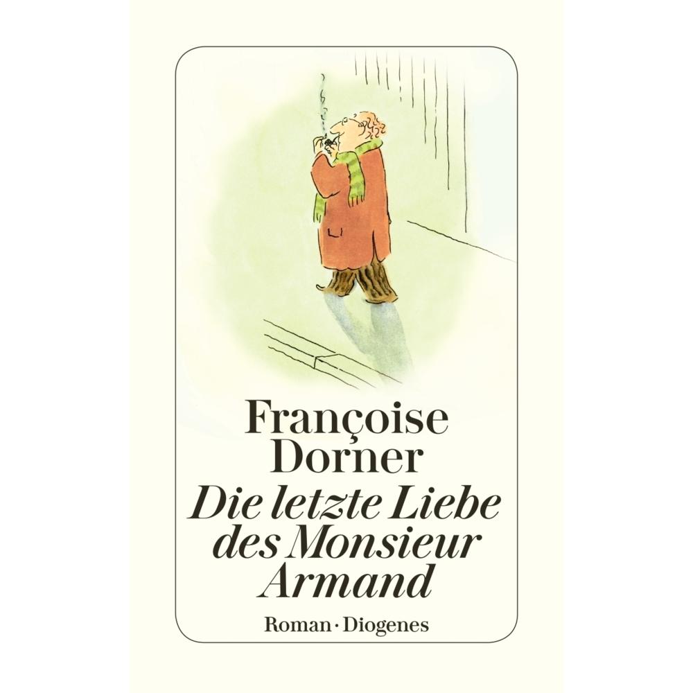 Thumbnail - Die letzte Liebe des Monsieur Armand, Belletristik von Françoise Dorner