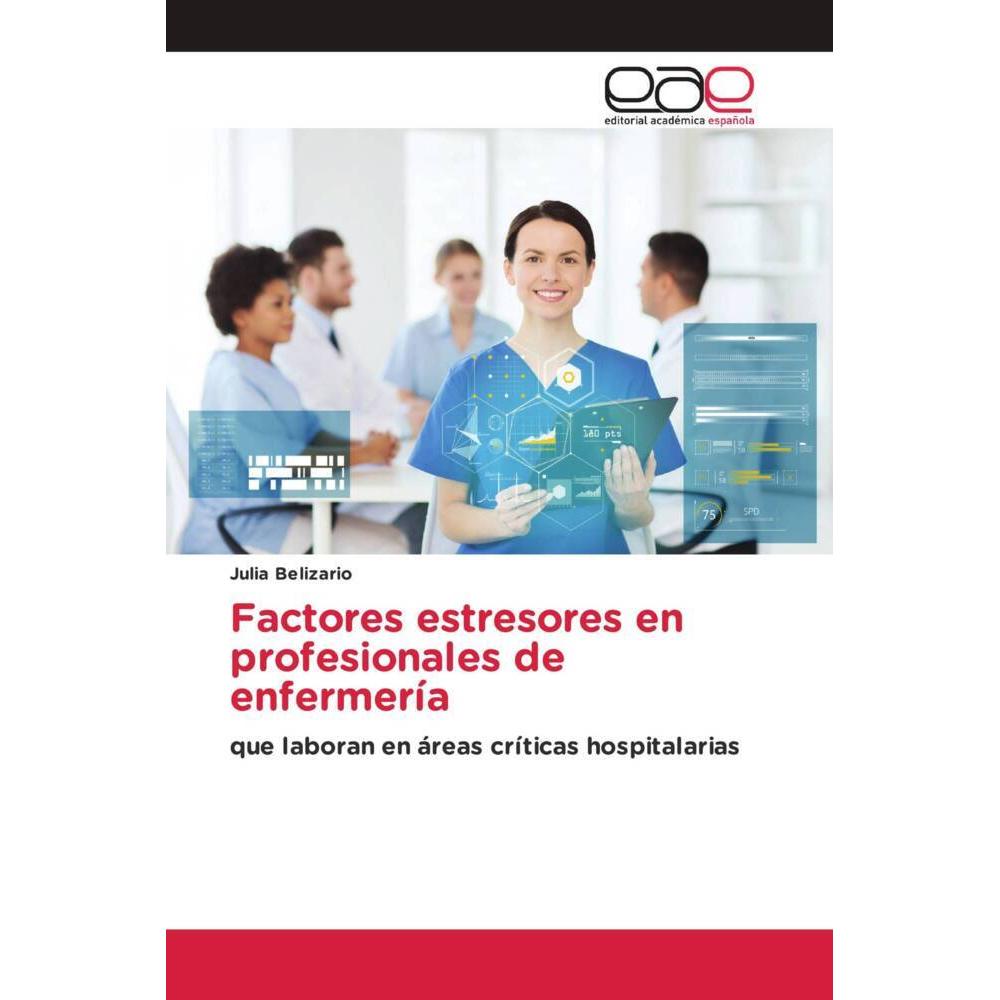 Factores estresores en profesionales de enfermería, Fachbücher von Julia Belizario