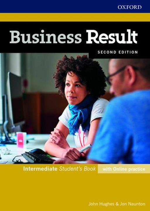 Business Result: Intermediate: Student's Book with Online Practice (English, John Hughes, Jon Naunton, Collectif, 2016)