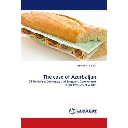 The case of Azerbaijan, Fachbücher von Rovshan Rahimli