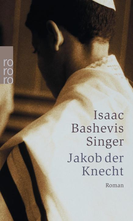 Produktbild Jakob der Knecht (Deutsch, Isaac Bashevis Singer, Salcia Landmann, Wolfgang von Einsiedel, 2004)