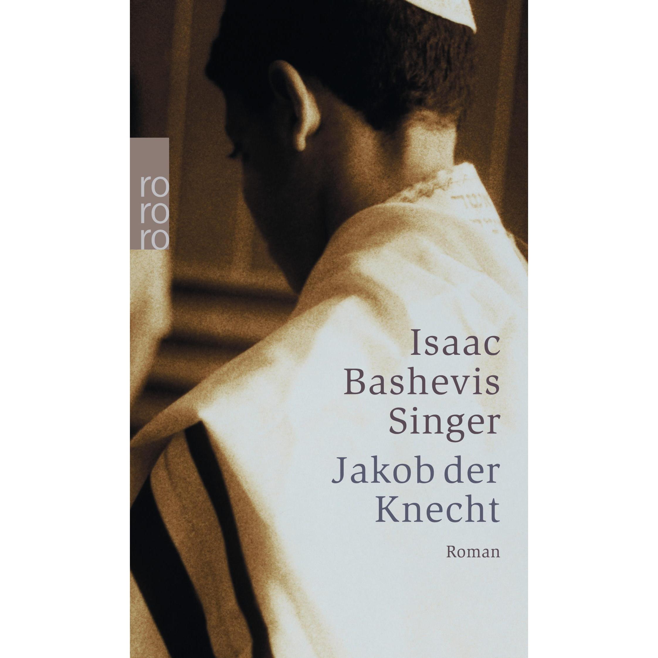 Jakob der Knecht, Belletristik von Isaac Bashevis Singer, Salcia Landmann, Wolfgang von Einsiedel