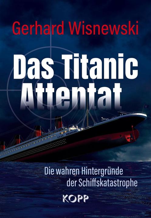 Produktbild Das Titanic-Attentat (Deutsch, Gerhard Wisnewski, 2023)