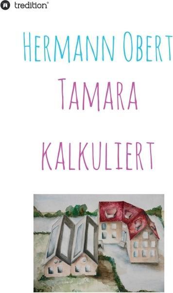 Produktbild Tamara kalkuliert (Deutsch, Hermann Obert, 2016)