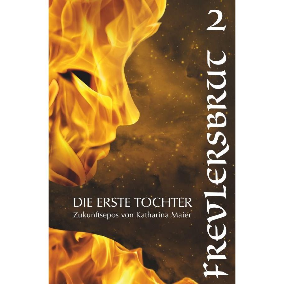 Frevlersbrut, Belletristik von Katharina Maier