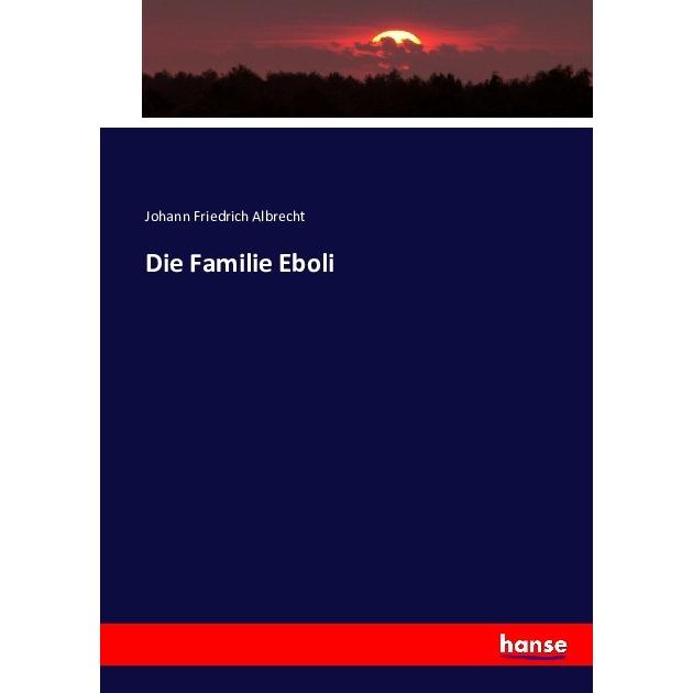 Die Familie Eboli, Fachbücher von Johann Friedrich Albrecht