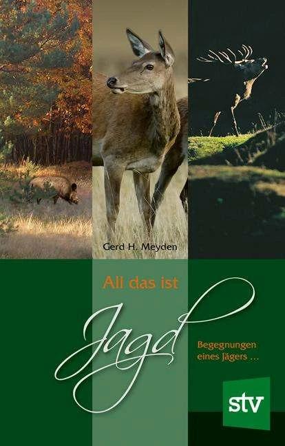 Produktbild All das ist Jagd (Deutsch, Gerd H. Meyden, 2014)