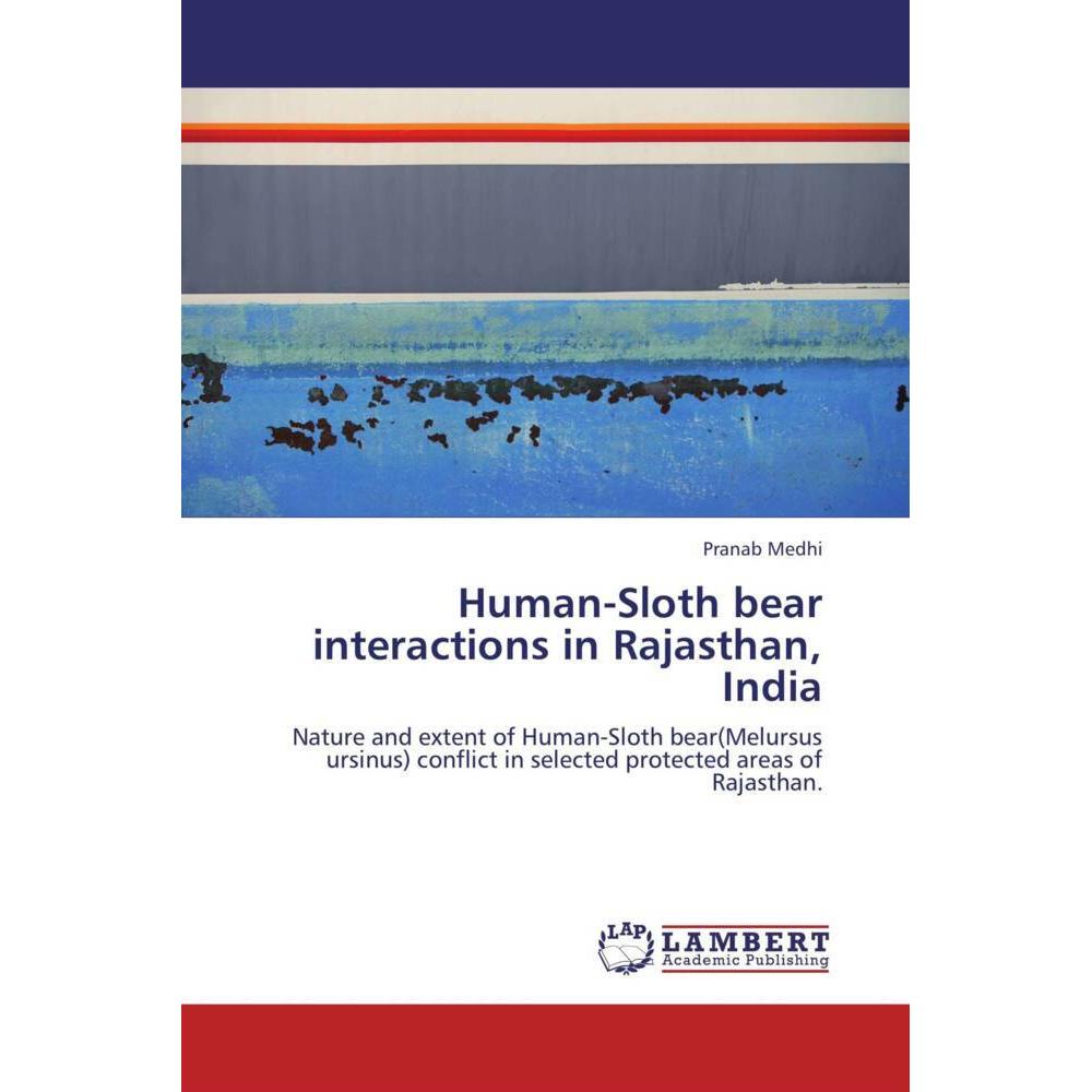 Human-Sloth bear interactions in Rajasthan, India, Fachbücher von Pranab Medhi