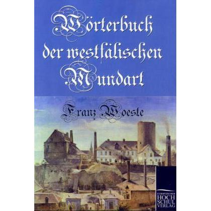 Wörterbuch der westfälischen Mundart, Fachbücher von Franz Woeste