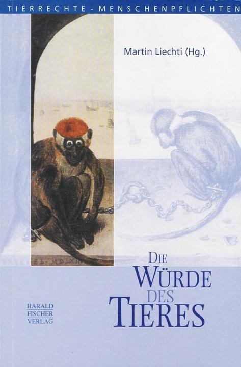 Die Würde des Tieres (Deutsch, Martin Liechti, 2002)