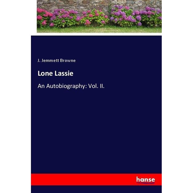 Lone Lassie, Belletristik von J. Jemmett Browne