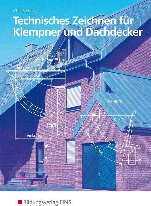 Produktbild Technisches Zeichnen für Klempner und Dachdecker (Deutsch, Armin Bergfeld, Hermann Ohl, 1994)