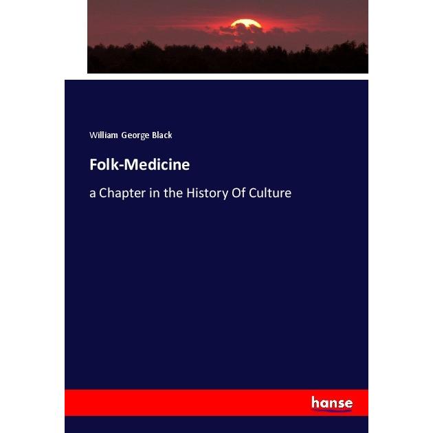 Folk-Medicine, Fachbücher von William George Black