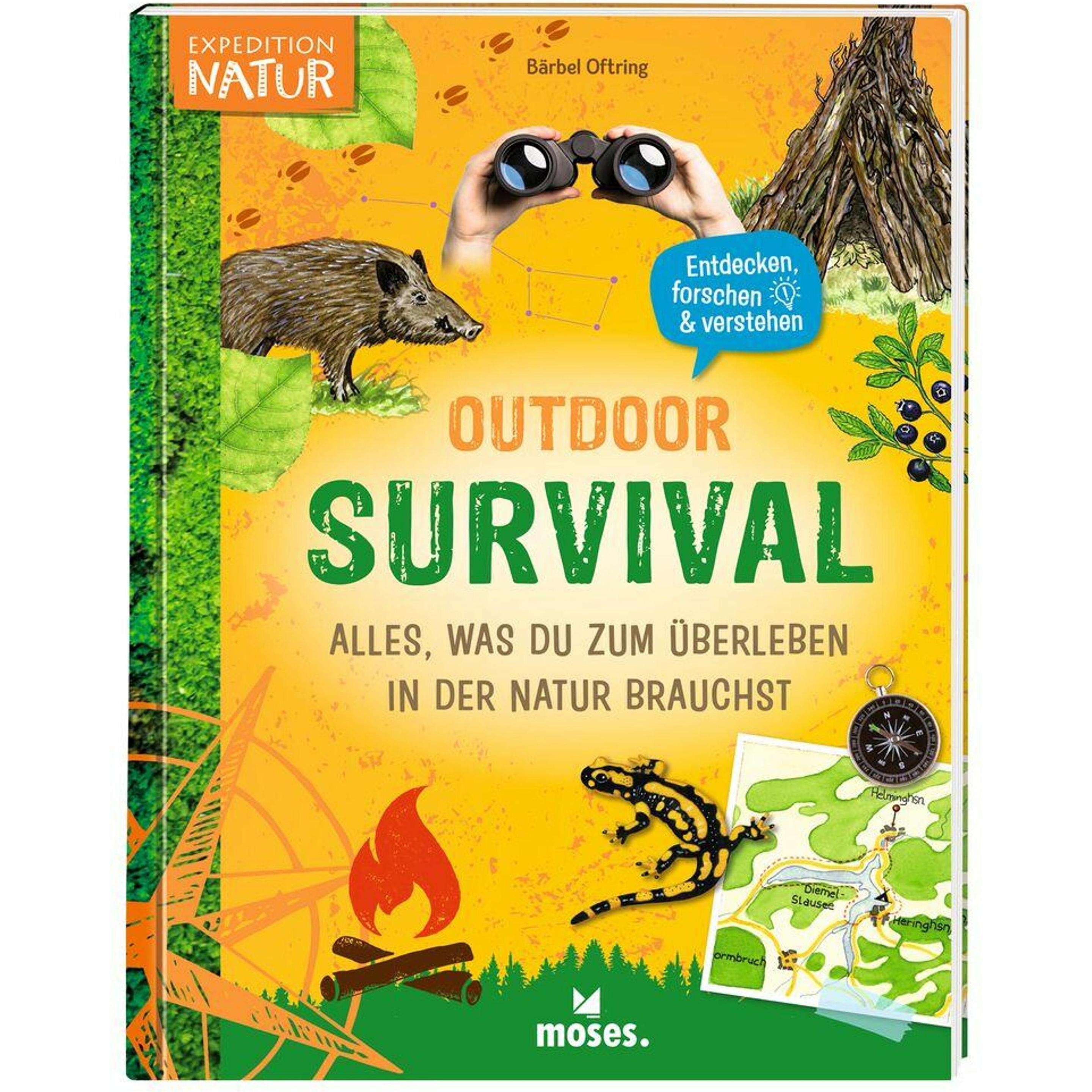 Outdoor-Survival - Alles, was du zum Überleben in der Natur brauchst, Ratgeber von Brbel Oftring