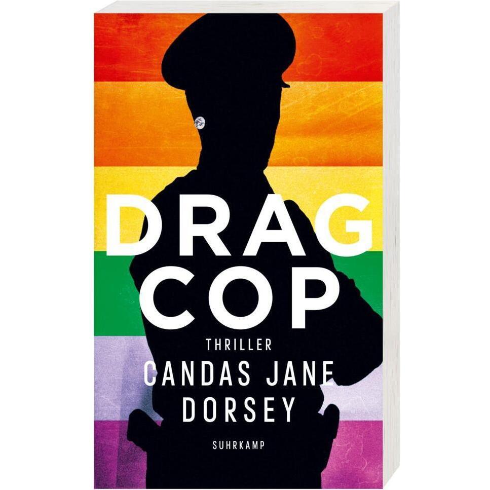 Drag Cop, Belletristik von Candas Jane Dorsey