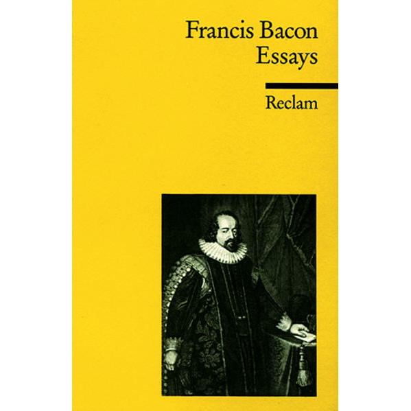 Essays oder praktische und moralische Ratschläge, Belletristik von Francis Bacon, Jürgen Klein, L Schücking, E Schücking