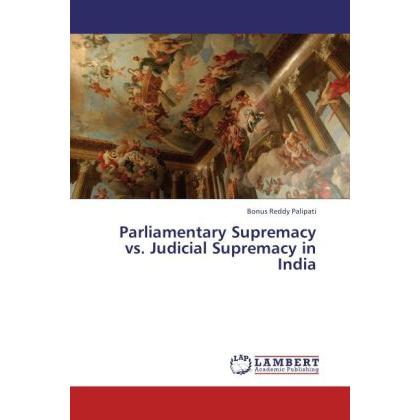 Parliamentary Supremacy vs. Judicial Supremacy in India, Fachbücher