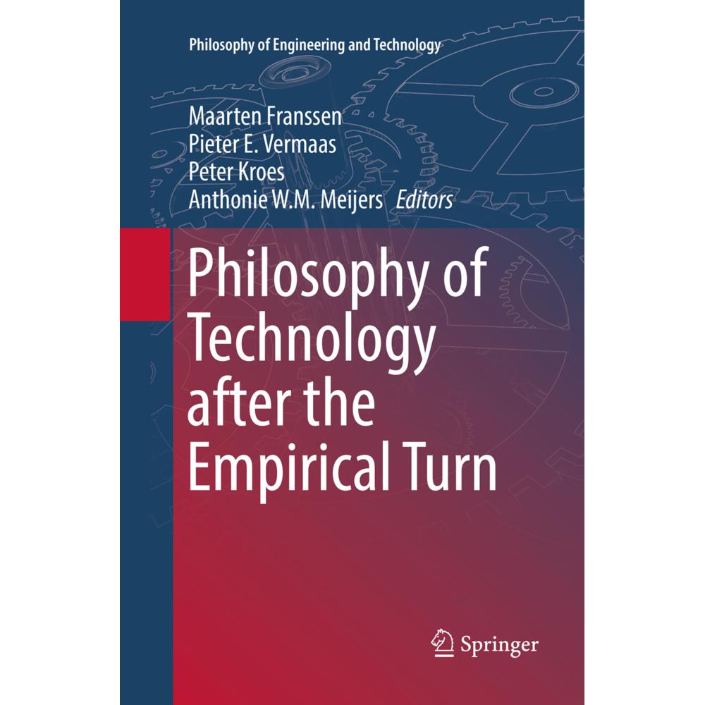Philosophy of Technology after the Empirical Turn, Fachbücher von Peter Kroes, Pieter E. Vermaas, Maarten Franssen, Anth...