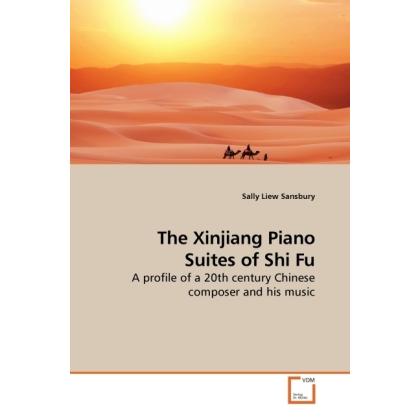 The Xinjiang Piano Suites of Shi Fu, Fachbücher