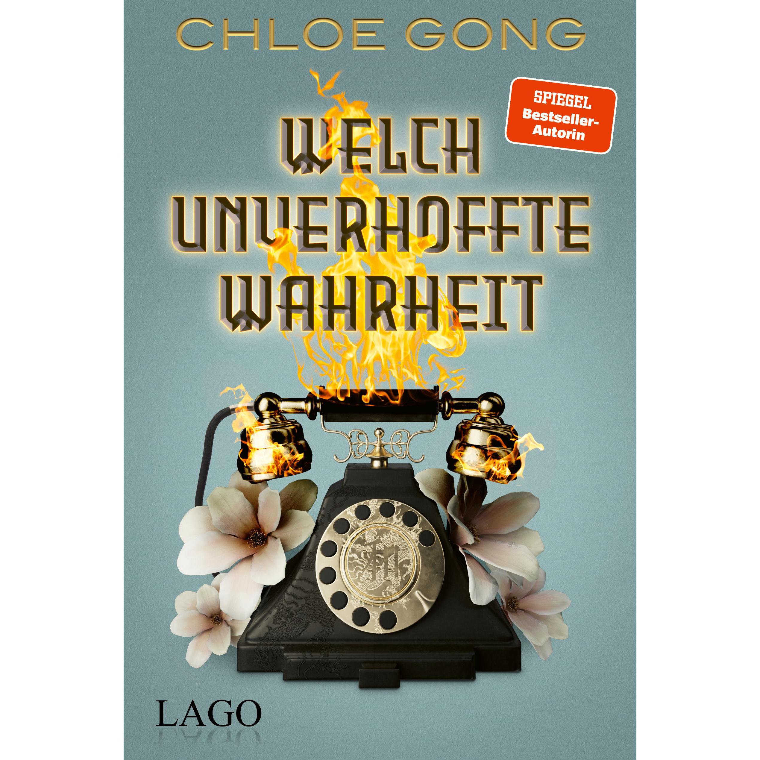 Welch unverhoffte Wahrheit, Belletristik von Chloe Gong