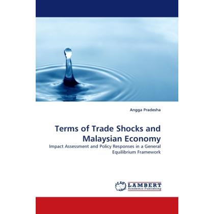 Terms of Trade Shocks and Malaysian Economy, Fachbücher von Angga Pradesha